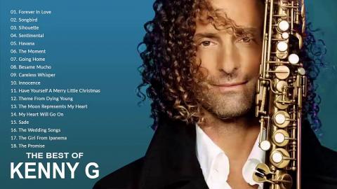 The Best of KENNY G || Full Album